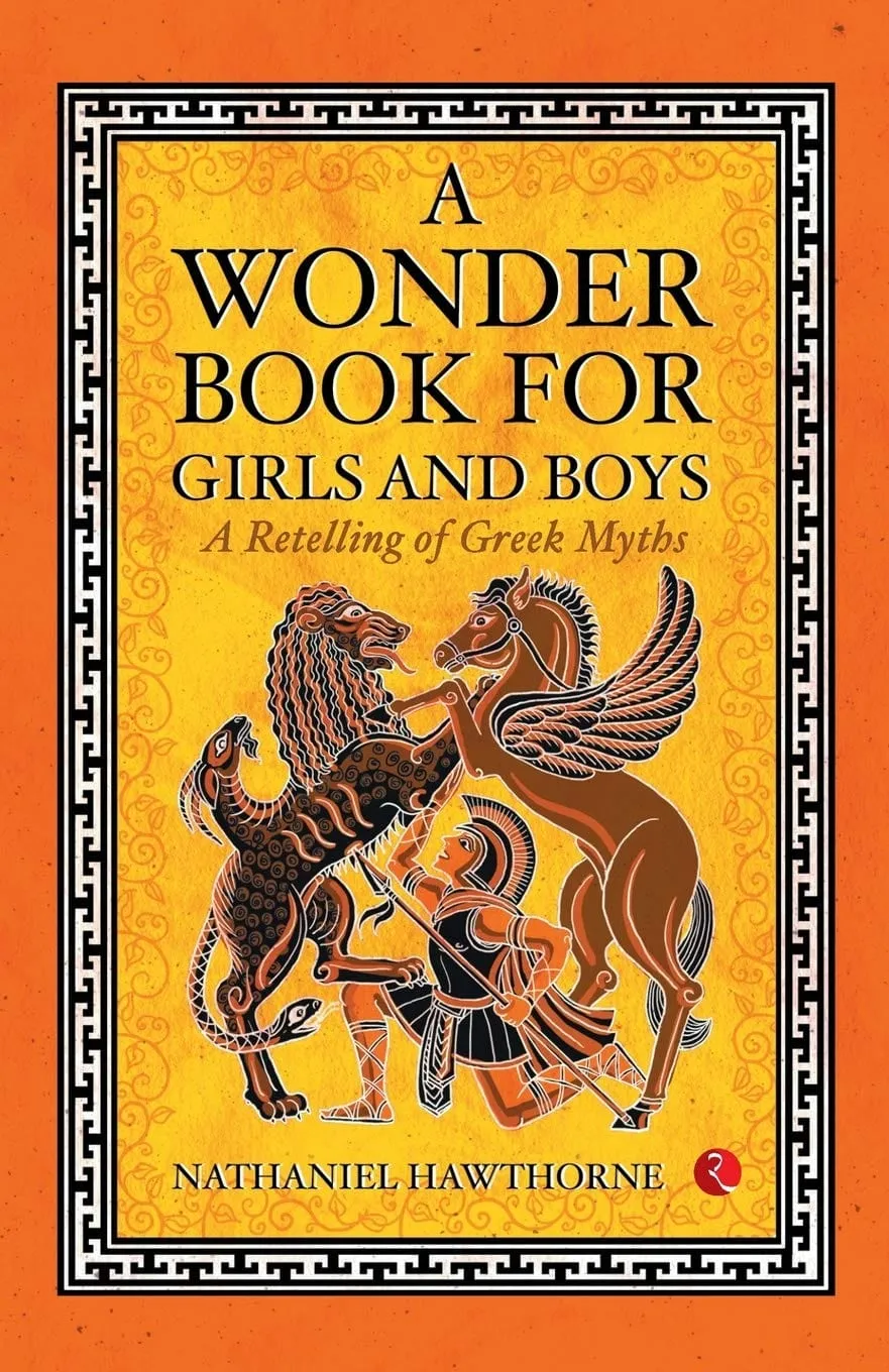 A Wonder Book For Girls And Boys : A Retelling Of Greek Myths