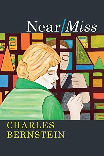 Bernstein, Charles: Near/Miss