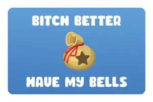 Better Have My Bells