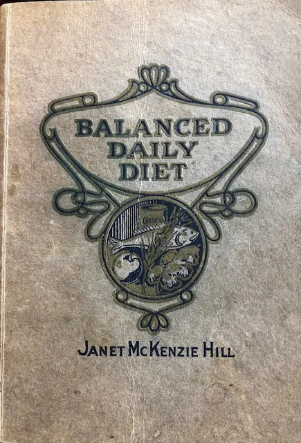 (Diet) Hill, Janet McKenzie.  Balanced Daily Diet.